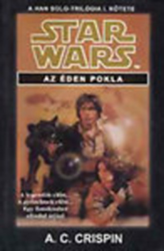 A. C. Crispin - Az �den pokla (Star Wars-A Han Solo tril�gia 1. k�tete)