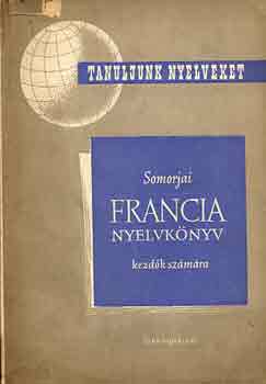 Dr. Somorjai Ferenc - Francia nyelvk�nyv kezd�k sz�m�ra