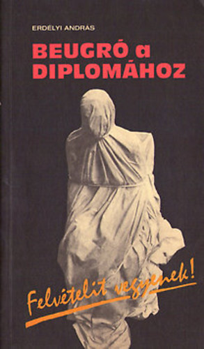 Erdélyi András - Beugró a diplomához