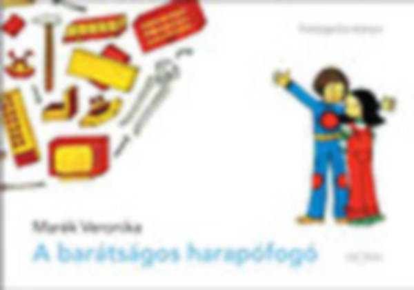 Marék Veronika - A barátságos harapófogó