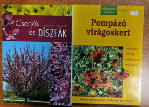 Bal�zs Erzs�bet-Dede G�za Illy�s Csaba Boros Anik� - 2db kiskert: Cserj�k �s d�szf�k;Pomp�z� vir�goskert