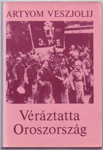 Artyom Veszjolij - Vrztatta Oroszorszg