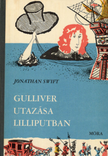 Jonathan Swfit - Gulliver utazsa Lilliputban
