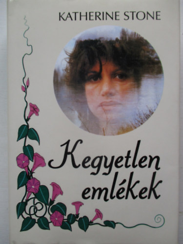 Katherine Stone - Kegyetlen emlkek