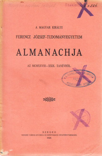 A Magyar Királyi Ferencz József-Tudományegyetem almanachja az MCMXXVIII-XXIX. tanévről