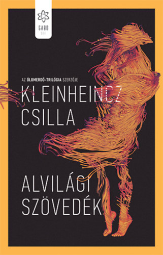 Kleinheincz Csilla - Alvilági szövedék