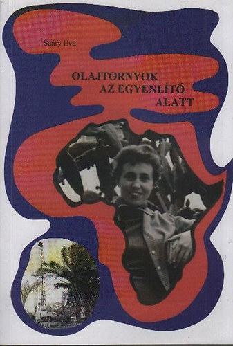 Sary va - Olajtornyok az Egyenlt alatt