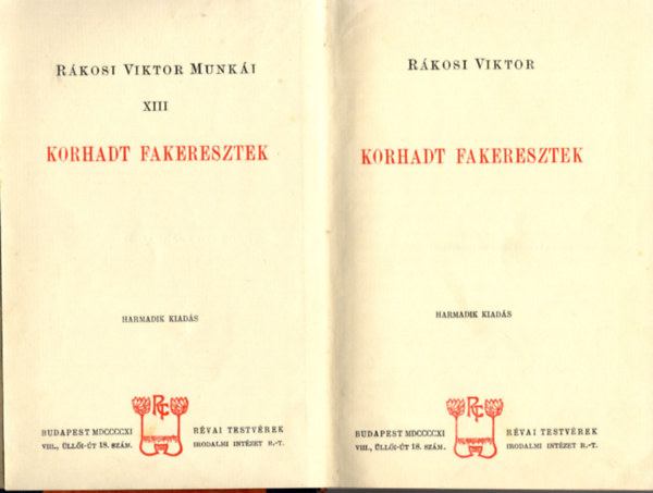 R�kosi Viktor - Korhadt fakeresztek