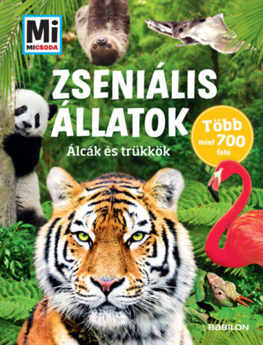 Weller-essers, Andrea - Zseniális állatok - Mi Micsoda