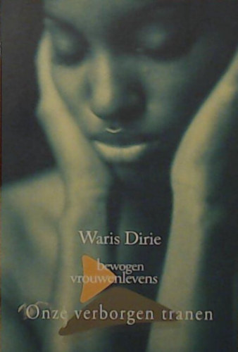 Waris Dirie - Onze verborgen tranen