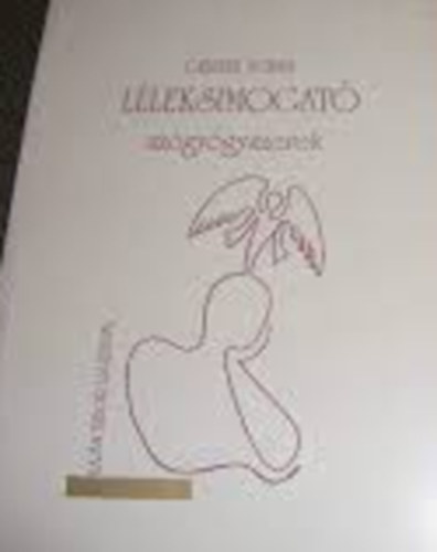 Gelléri András - Léleksimogató szógyógyszerek