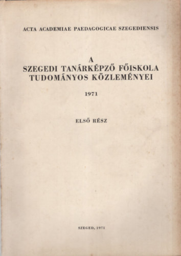Benk� L�szl� - A Szegedi Tan�rk�pz� F�iskola Tudom�nyos K�zlem�nyei I. 1971. ( T�rt�nelem )