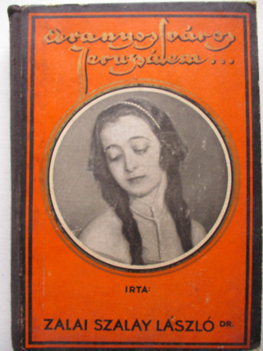 Zalai Szalay László Dr. - Aranyos város Jeruzsálem