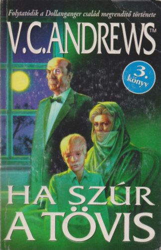 V. C. Andrews - Ha szr a tvis