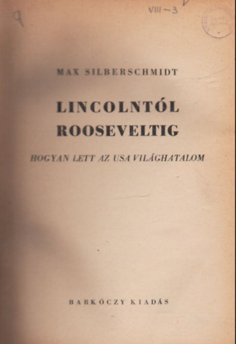 Max Silberschmidt - Lincolntl Rooseveltig