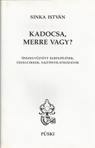 Sinka István - Kadocsa merre vagy?...
