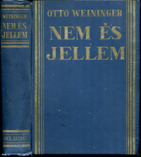 Otto Weininger - Nem és jellem (Elvi tanulmány)