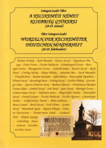 Iványosi-Szabó Tibor - A kecskeméti német kisebbség gyökerei (18-19. század)