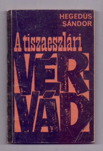 Hegedüs Sándor - A tiszaeszlári vérvád