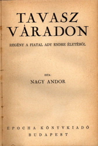 Nagy Andor - Tavasz Váradon