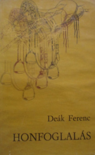 De�k Ferenc - Honfoglal�s