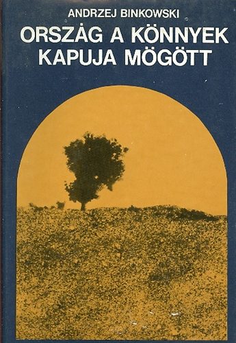 Andrzej Binkowski - Orszg a knnyek kapuja mgtt