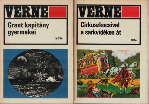 Verne Gyula - 2 db Verne egytt: Grant kapitny gyermekei, Cirkuszkocsival a sarkvidken t.