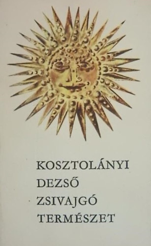 Kosztolnyi Dezs - Zsivajg termszet