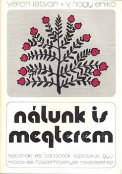 Velich Istvn-V. Nagy Enik - Nlunk is megterem