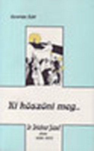 Gyuri�n Edit - Ki k�sz�ni meg... /dr.Br�ckner J�zsef �lete/