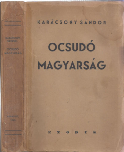 Karácsony Sándor - Ocsudó magyarság (Szokásrendszer és pedagógia)- I. kiadás