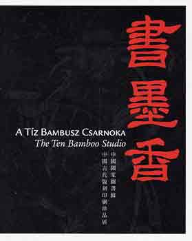 A Tz Bambusz Csarnoka -The Ten Bamboo Studio