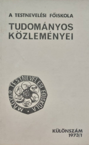A Testnevelsi Fiskola tudomnyos kzlemnyei - Klnszm 1973/1