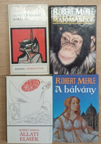 Robert Merle - 4 db Robert Merle kötet: Mesterségem a halál - Majomábécé - Állati elmék - A bálvány