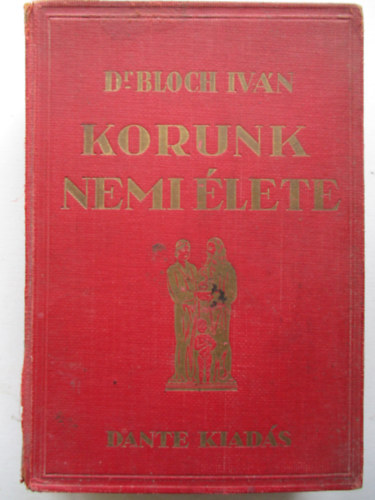 Dr. Bloch Ivn - Korunk nemi lete