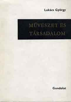 Luk�cs Gy�rgy - M�v�szet �s t�rsadalom