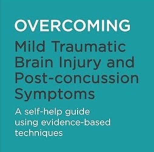 nigel s king - Overcoming Mild Traumatic Brain Injury and Post-Concussion Symptoms