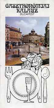 Kalmár-Szécsi-F. Nagy - Gasztronómiai kalauz Budapest