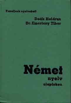 Dek Heidrun-Dr. Emericzy T. - Nmet nyelv alapfokon (Tanuljunk nyelveket!)
