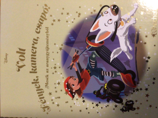 Walt Disney - Volt - Fények, kamera, csapó!
