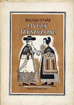 Dr. Balogh Istv�n - Civisek t�rsadalma