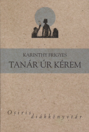 Karinthy Frigyes - Tanr r krem
