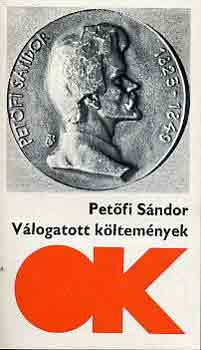 Pet�fi S�ndor - Pet�fi S�ndor v�logatott k�ltem�nyek