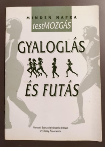 Monspart Sarolta - Minden napra testmozg�s - Gyalogl�s �s fut�s