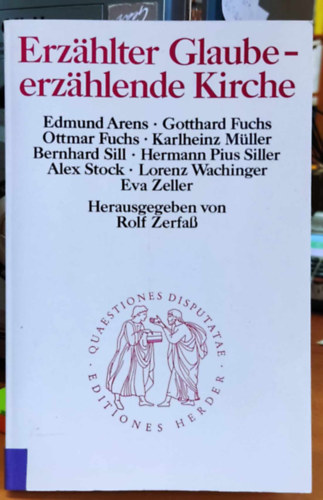 Rolf Zerfa  (Zerfass) - Erzhlter Glaube - erzhlende Kirsche (Quaestiones Disputatae 116)