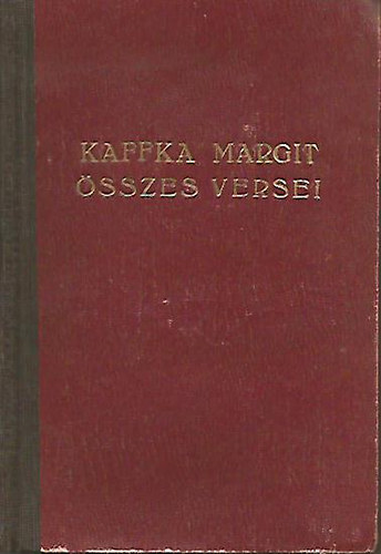 Kaffka Margit - Kaffka Margit sszes versei