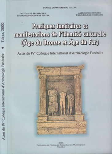 Pratiques fun�raires et manifestations de l'identit� culturelle (Age du Bronze et Age du Fer)