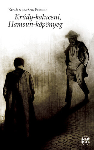 Kov�cs Kat�ng Ferenc - Kr�dy-kalucsni, Hamsun-k�p�nyeg - S�t�k