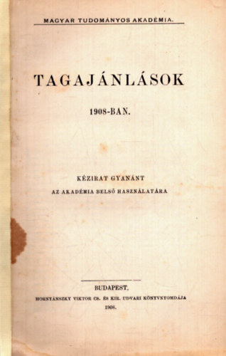 Nincs felt�ntetve - Tagaj�nl�sok 1908-ban