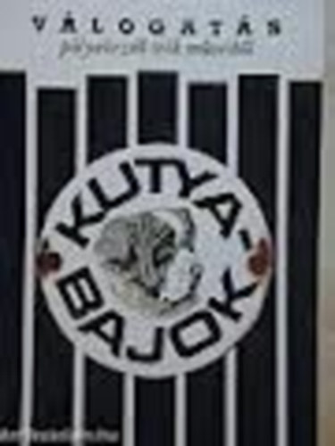 Kozmosz Knyvek - Kutyabajok